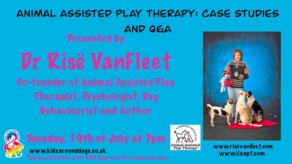 Dr Rise VanFleet - Animal Assisted Play Therapy case studies and Q&A